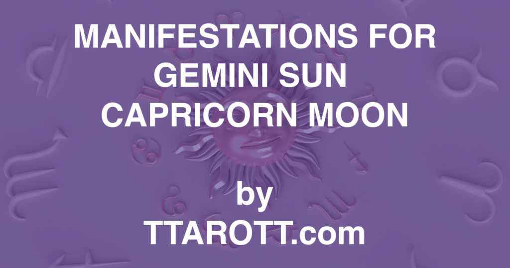 3-gemini-sun-10-capricorn-moon-manifestations